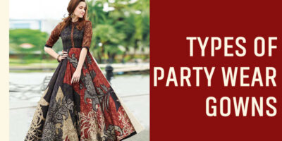 Types of Party Wear Gowns