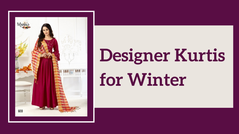 You are currently viewing Designer Kurtis for Winter