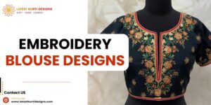 Read more about the article Embroidery Blouse Designs