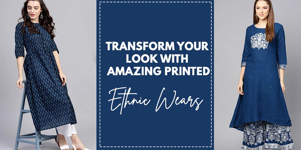 You are currently viewing Transform Your Look With Amazing Printed Ethnic Wears