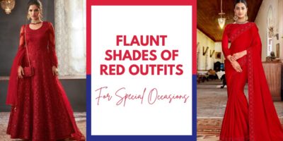 Flaunt Shades Of Red Outfits For Special Occasions