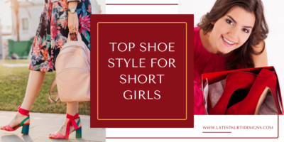 Top Shoe Style For Short Girls