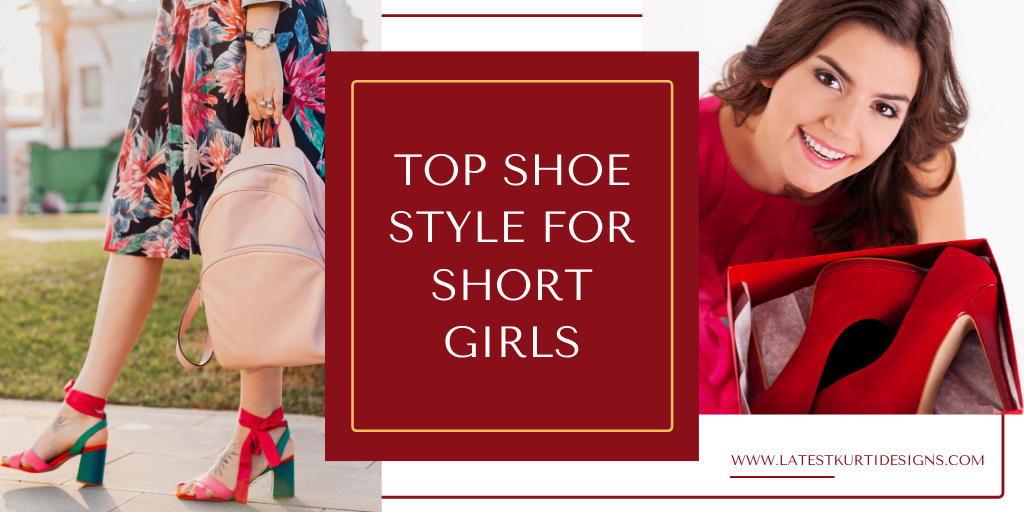 You are currently viewing Top Shoe Style For Short Girls