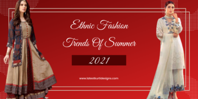 Ethnic Fashion Trends Of Summer 2021