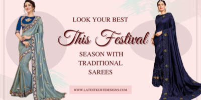 Look Your Best This Festival Season With Traditional Sarees