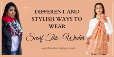 Different And Stylish Ways To Wear Scarf This Winter