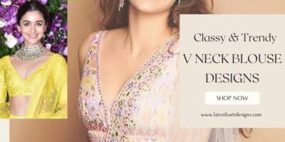 Classy & Trendy V Neck Blouse Designs