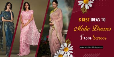 8 best ideas to Make Dresses From Sarees