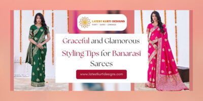 Graceful & Glamorous: Tips To Style Banarasi Sarees