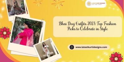 Bhai Dooj Outfits 2023: Top Fashion Picks to Celebrate in Style