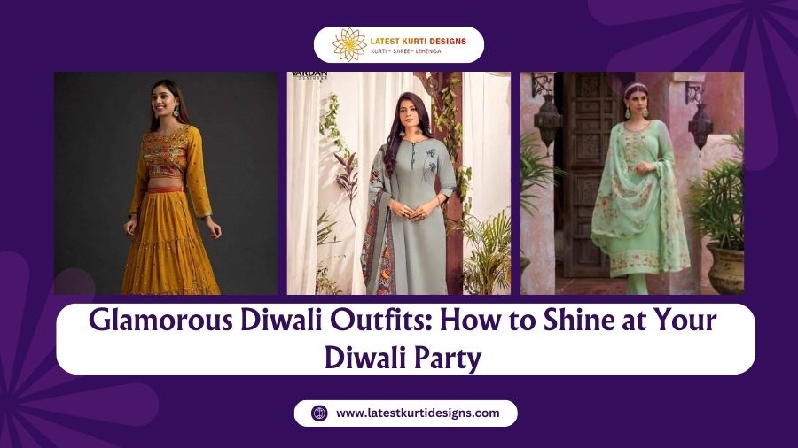 You are currently viewing Glamorous Diwali Outfits: How to Shine at Your Diwali Party