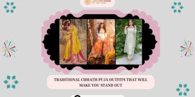 TRADITIONAL CHHATH PUJA OUTFITS THAT WILL MAKE YOU STAND OUT