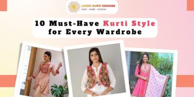 10 Must-Have Kurti Style for Every Wardrobe