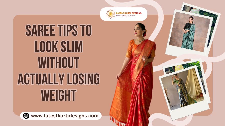You are currently viewing 6 Saree Tips to Look Slim Without Actually Losing Weight