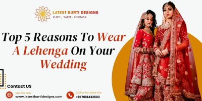 Top 5 Reasons To Wear A Lehenga On Your Wedding