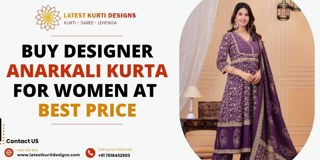 You are currently viewing Buy Designer Anarkali Kurta For Women At Best Price
