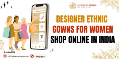 Designer Ethnic Gowns For Women – Shop Online in India