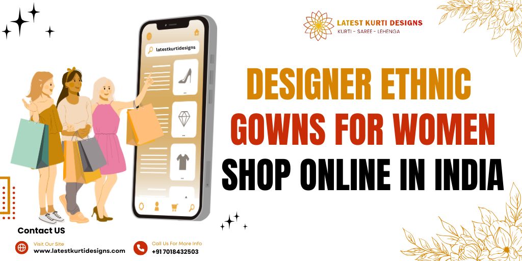 You are currently viewing Designer Ethnic Gowns For Women – Shop Online in India