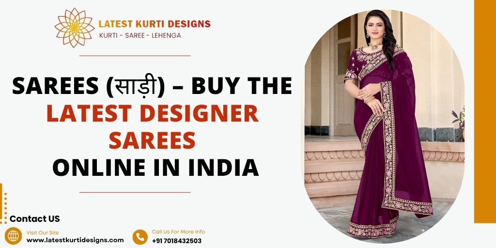 You are currently viewing Sarees (साड़ी) – Buy The Latest Designer Sarees Online In India