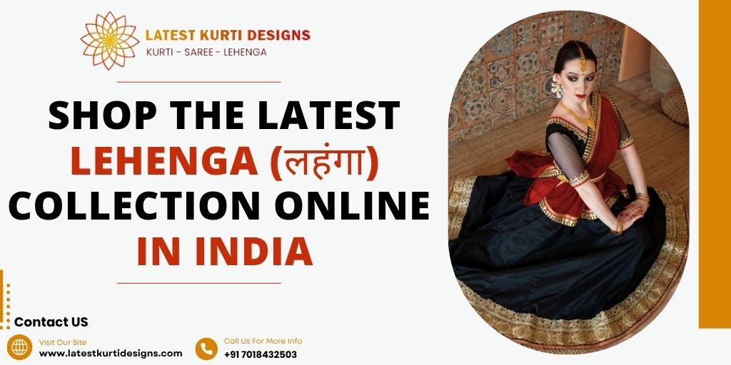You are currently viewing Shop The Latest Lehenga (लहंगा) Collection Online in India