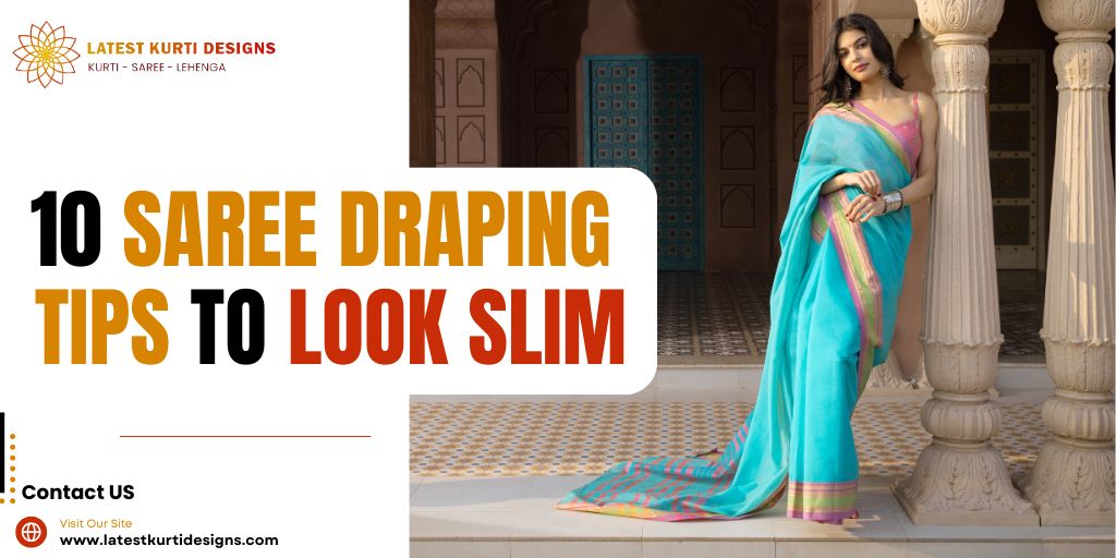 You are currently viewing 10 Saree Draping Tips To Look Slim