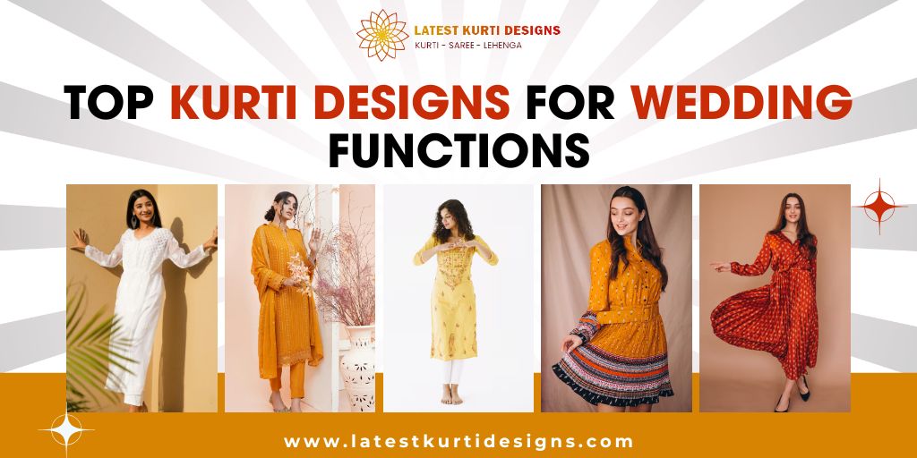You are currently viewing Top Kurti Designs For Wedding Functions