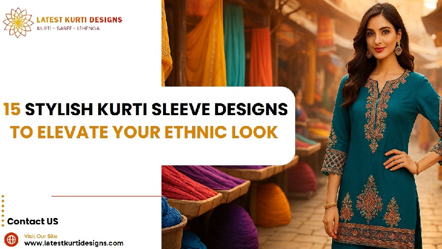 You are currently viewing 15 Stylish Kurti Sleeve Designs To Elevate Your Ethnic Look (2025)