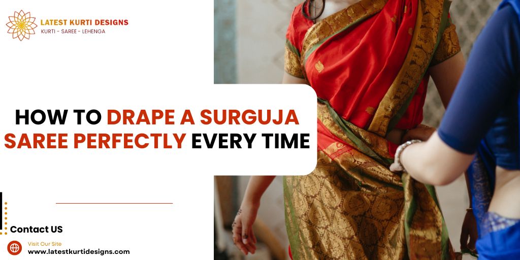 You are currently viewing How To Drape A Surguja Saree Perfectly Every Time