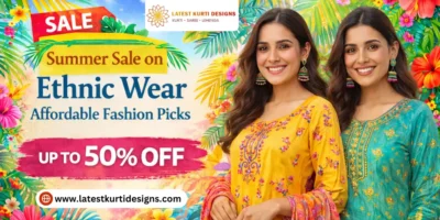 Summer Sale on Ethnic Wear: Affordable Fashion Picks