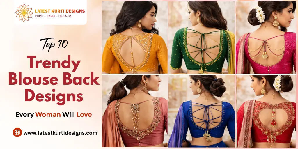 You are currently viewing Top 10 Trendy Blouse Back Designs Every Woman Will Love