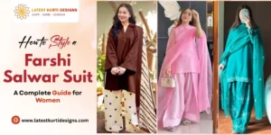 Read more about the article How to Style a Farshi Salwar Suit: A Complete Guide for Women