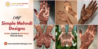 Latest Simple Mehndi Designs: Bridal, Stylish & Half Hand Mehndi Ideas