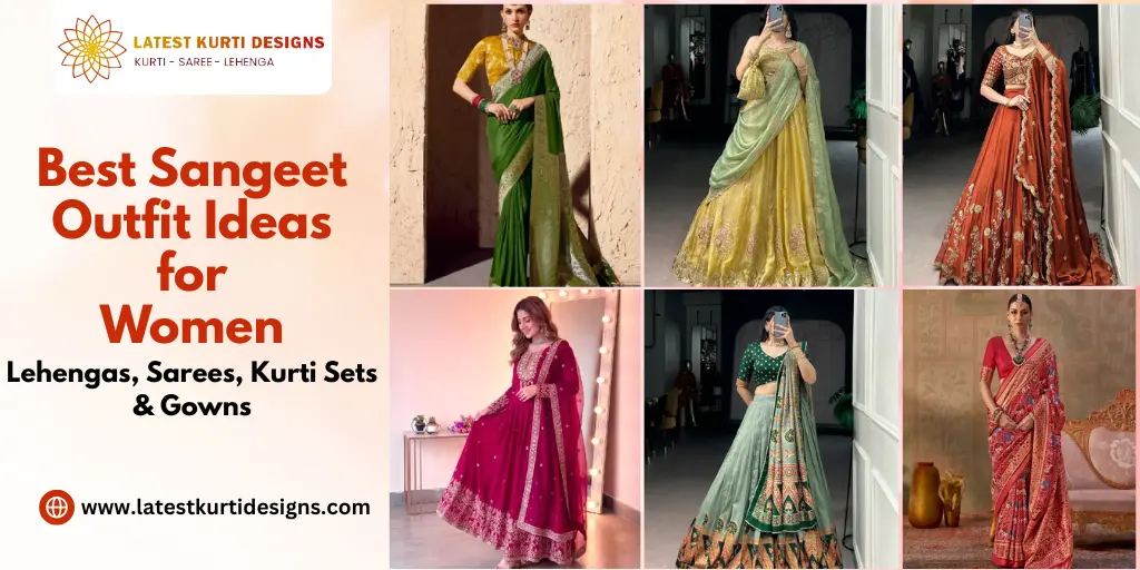 You are currently viewing Best Sangeet Outfit Ideas for Women: Lehengas, Sarees, Kurti Sets & Gowns