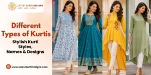 Read more about the article Different Types of Kurtis: Stylish Kurti Styles, Names & Designs